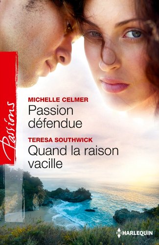 Passion défendue - Quand la raison vacille