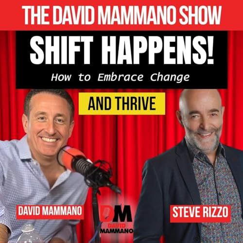 Shift Happens: How to Embrace Change and Thrive, with Steve Rizzo Podcast Por  arte de portada