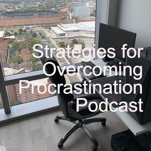 Strategies for Overcoming Procrastination