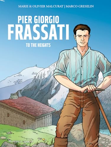 Pier Giorgio Frassati: To The Heights