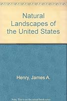 Natural Landscapes of the United States 0787205338 Book Cover