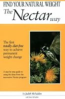 Find Your Natural Weight the Nectar Way 0944337244 Book Cover