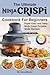 The Ultimate Ninja CRISPi Air Fryer Cookbook for Beginners: Super Easy and Tasty Ninja Crispi Portable Glass Recipes.