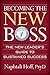 Becoming the New Boss: The New Leader's Guide to Sustained Success