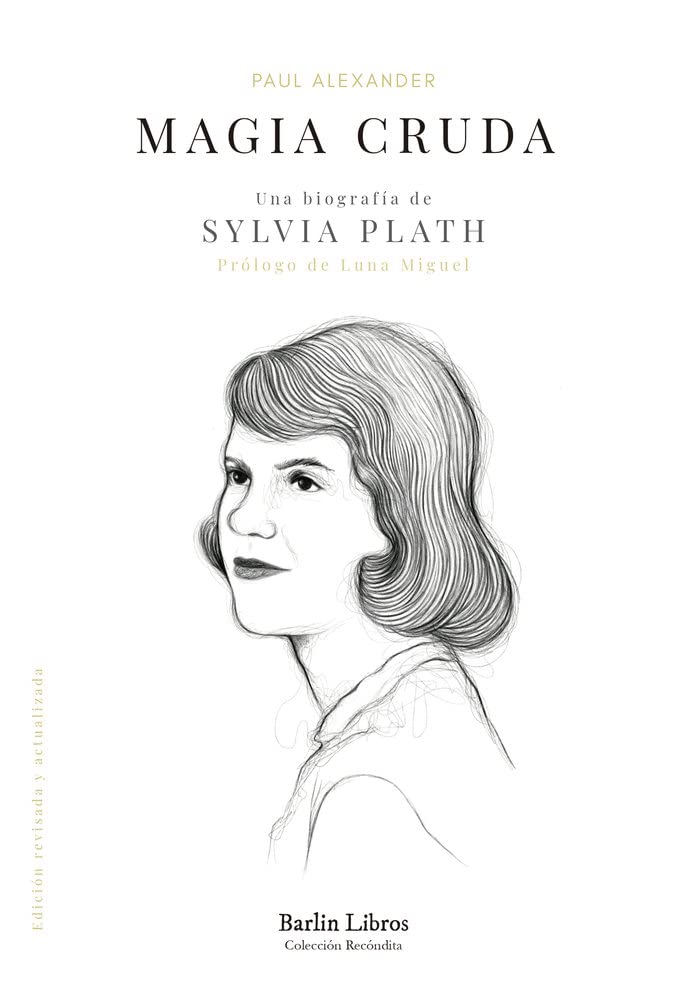 Raw magic. Una biografía de Sylvia Plath: 13