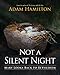 Not a Silent Night: Mary Looks Back to Bethlehem (Not a Silent Night Advent series)