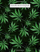 Cannabis Review Logbook: Marijuana Journal Record book Keep Track of Your Favorite Cannabis Strains, Pot Enjoyed & Weed Smoked: Medical Marijuana Gift Notebook 8.5*11 inch