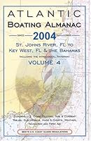 2004 Atlantic Boating Almanac, Vol. 4: St. Johns River, FL to Key West, FL & The Bahamas 1577855043 Book Cover
