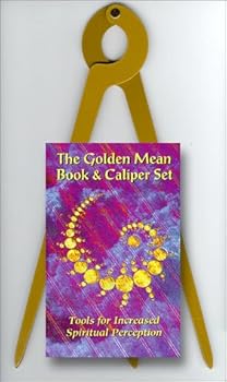 Paperback The Golden Mean Book & Caliper: Tools to Increase Spiritual Perception Book
