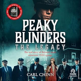 Peaky Blinders: The Legacy Audiobook By Carl Chinn cover art