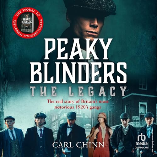 Peaky Blinders: The Legacy Audiolibro Por Carl Chinn arte de portada