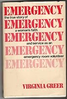 Emergency: The true story of a woman's faith and service as an emergency room volunteer B009NG2T24 Book Cover