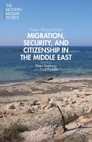 Migration, Security, and Citizenship in the Middle East: New Perspectives (The Modern Muslim World)