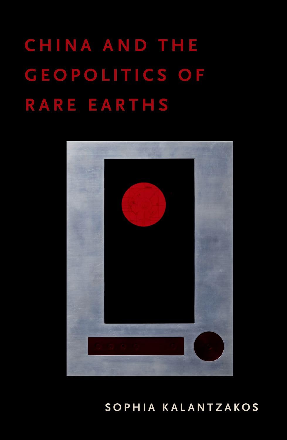CHINA AND THE GEOPOLITICS OF RARE EARTHS
