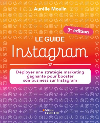 Le guide Instagram: Déployer une...