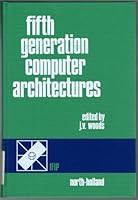 Fifth Generation Computer Architectures 0444879870 Book Cover