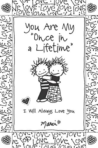 You Are My Once in a Lifetime