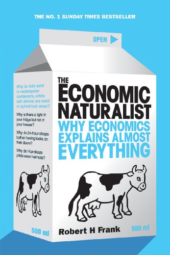 Télécharger The Economic Naturalist: Why Economics Explains Almost Everything (English Edition) PDF Ebook En Ligne