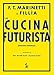 La Cucina Futurista - 3