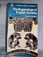 THE PELICAN HISTORY OF ENGLAND - 2 THE BEGINNINGS OF ENGLISH SOCIETY B000S5R7G2 Book Cover