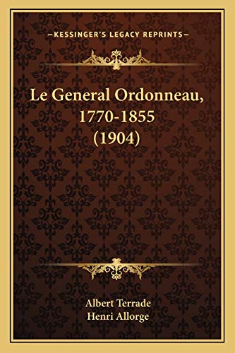 Le General Ordonneau, 1770-1855 (1904) (French Edition)