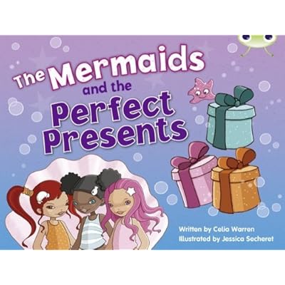The Mermaids and the Perfect Presents (Blue C) (BUG CLUB) by Ms Celia Warren