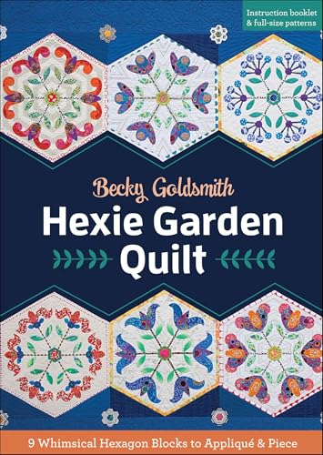 Hexie Garden Quilt: 9 Whimsical Hexagon Blocks to Appliqué & Piece (English Edition)
