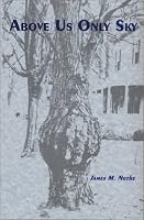 Above Us Only Sky 0970280203 Book Cover