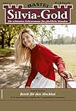  Silvia-Gold 121- Liebesroman: Bereit für den Abschied