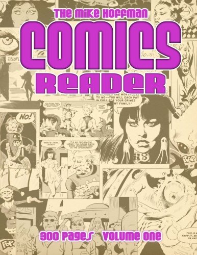 The Mike Hoffman Comics Reader: 300 Pages Volume One