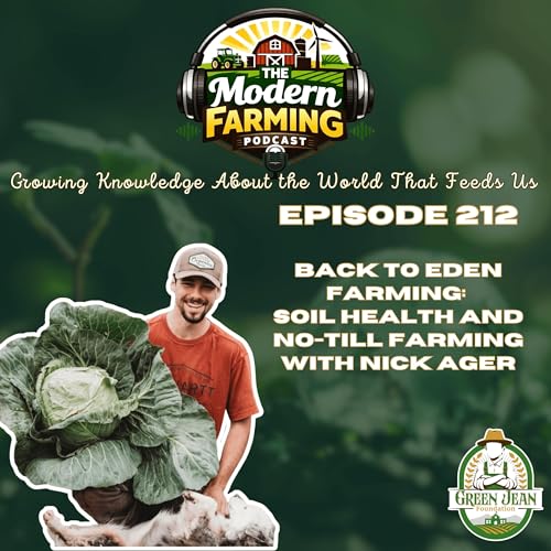 Back to Eden Farming: Soil Health and No-Till with Nick Ager