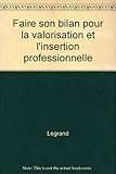  Faire son bilan pour la valorisation et l\'insertion professionnelle
