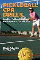 Pickleball CPR Drills - Coaching Pickleball Readiness 0578183676 Book Cover