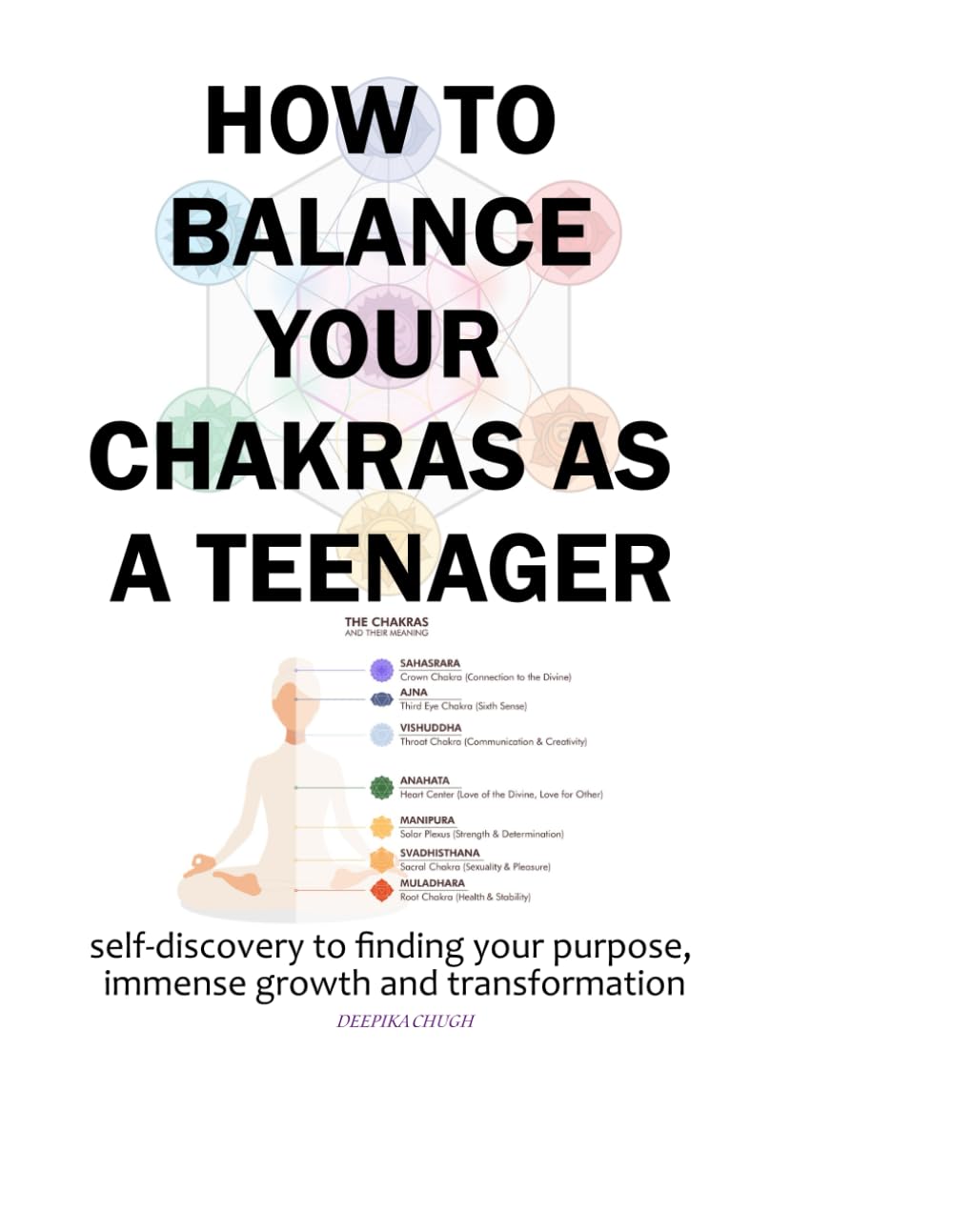 HOW TO BALANCE YOUR CHAKRAS AS A TEENAGER- CHAKRA HEALING: A Beginner's Guide to Self-Healing Techniques and Practices that Balance the Chakras