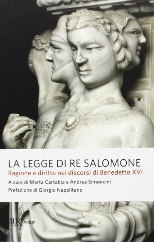 La legge di re Salomone. Ragione e diritto nei discorsi di Benedetto XVI