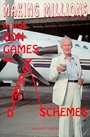 Making Millions on Legal Con Games and Pyramid Schemes 0962992216 Book Cover