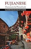  Fujianese-English/English-Fujianese Dictionary & Phrasebook (Hippocrene Dictionary & Phrasebook)