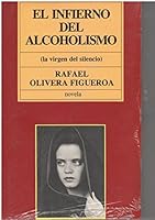 El Infierno Del Alcoholismo (El Infierno Del Alcoholismo 968446231X Book Cover