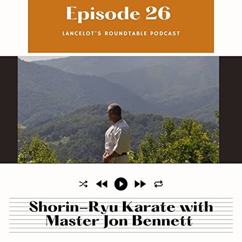 Season 3 Premier - Episode 26 - Shorin-Ryu Karate - With Master Jon Bennett