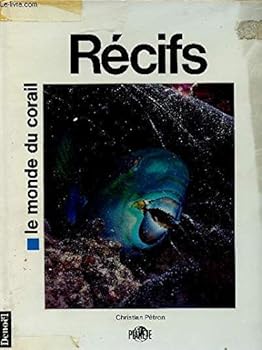 Hardcover Re´cifs: Le monde du corail (Plane`te) (French Edition) [French] Book