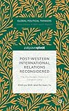 Post-Western International Relations Reconsidered: The Pre-Modern Politics of Gongsun Long (Global Political Thinkers)