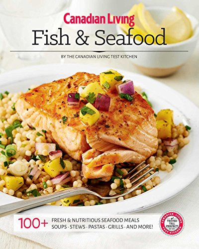 Canadian Living : Fish & Seafood (Essential Kitchen Series)