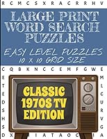 Large Print Word Search Puzzles Easy Level Puzzles 10 X 10 Grid Size: Classic 1970s Television shows edition - Easier than our 20 and 25 grid puzzles- B08KPXJDYW Book Cover
