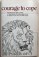 Courage to Cope (Neighborhood Bible Studies) 0842304460 Book Cover