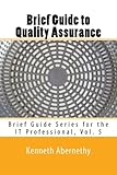  Guide de l\'assurance qualité : brève série de guides pour les professionnels de l\'informatique, vol. 5