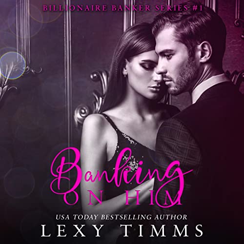 Banking on Him (By Lexy Timms) episode artwork