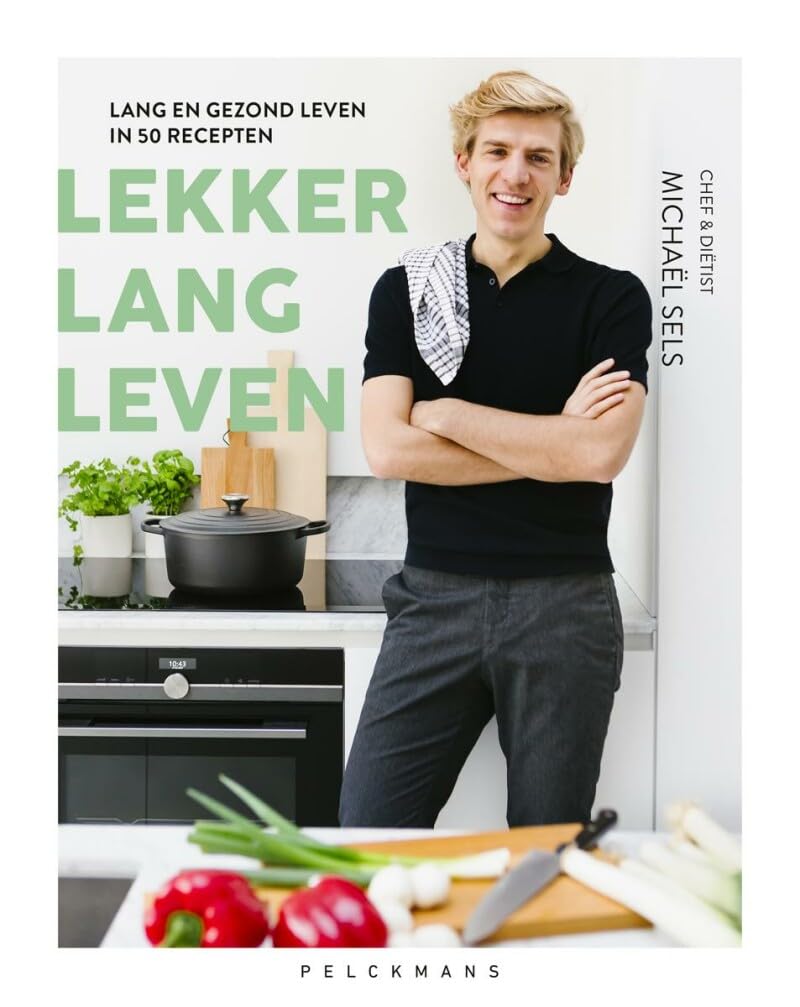 Lekker lang leven: lang en gezond leven in 50 recepten (Pelkmans)