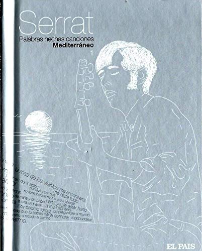 Serrat Palabras Hechas Canciones Mediterráneo Volumen 1 Colección el País - Libro Disco