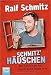 Cover zum Buch Schmitz' Häuschen: Wer Handwerker hat...