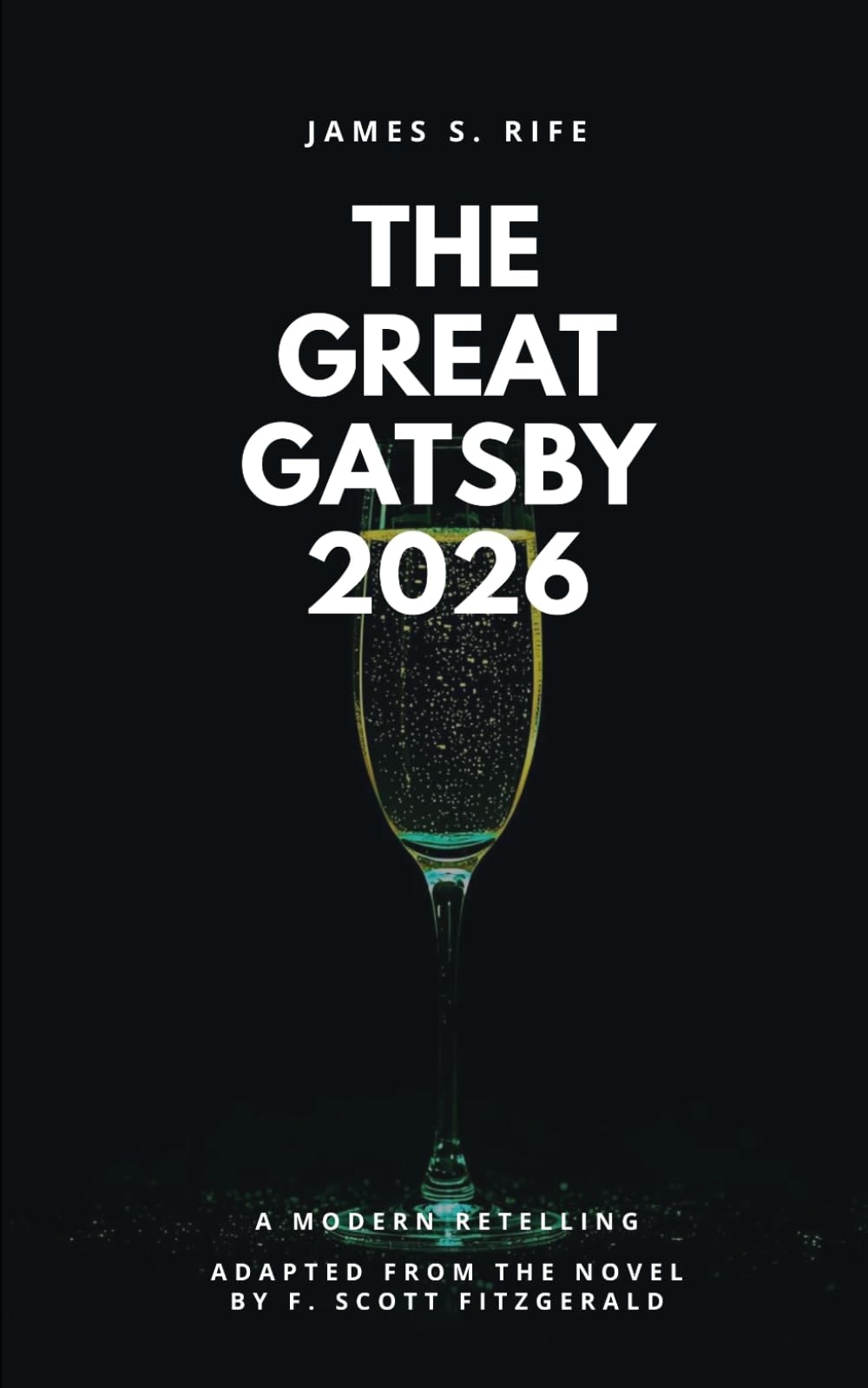 The Great Gatsby 2026: A Modern Retelling: Adapted from the novel by F. Scott Fitzgerald